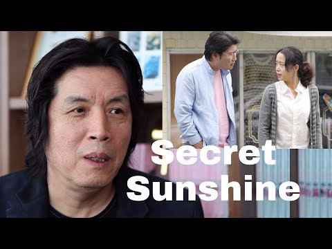 Lee Chang-dong Talks About His Masterpiece 'Secret Sunshine' (2007) - An Interview!