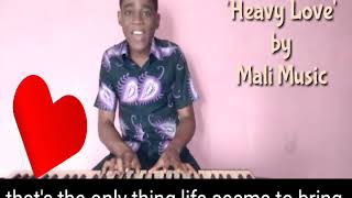 Heavy Love - Mali Music (Cover) [Lyrics]