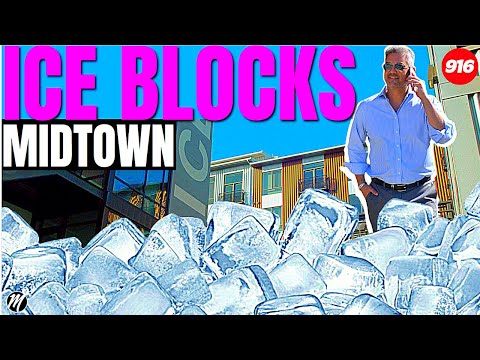 THE ICE BLOCKS in Midtown Sacramento