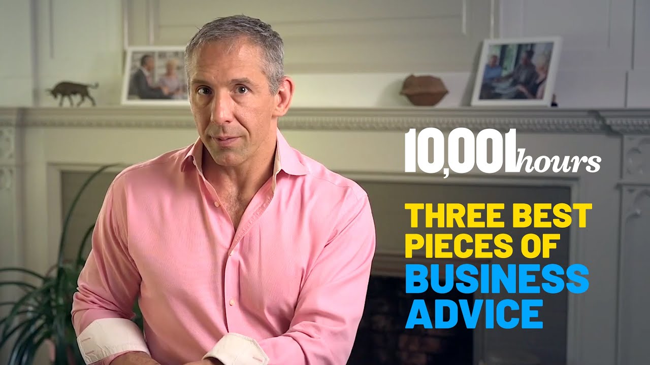 10001 Hours: Three Best Pieces of Business Advice