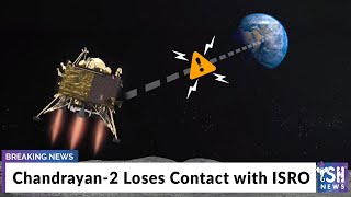 Chandrayan-2 Loses Contact with ISRO
