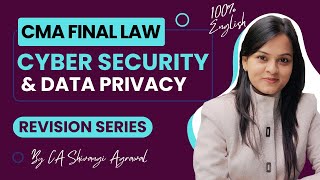 Cyber Security & Data Privacy | CMA Final Law Marathon Revision Series | 100% English | June 2024