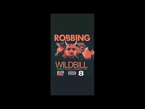 Project Pat x Wild Bill x Chevy Glock- Robbing