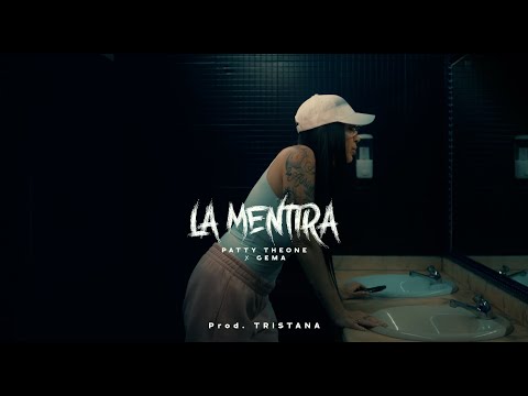Patty TheOne X Gemma - LA MENTIRA Prod. Tristana