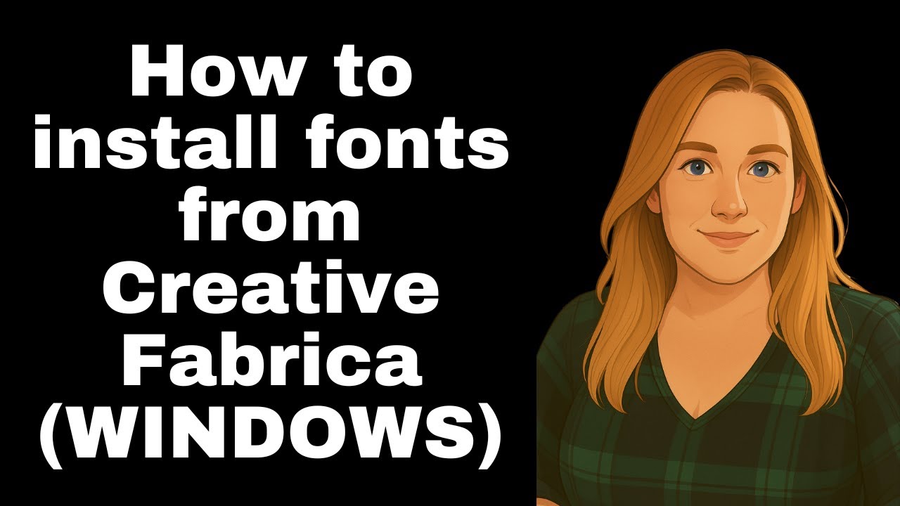 How to install fonts from Creative Fabrica (Windows OS)