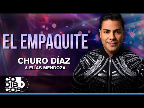 El Empaquite, Churo Díaz Y Elías Mendoza - Audio