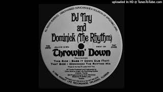 Tiny & Dominick - Throwin Down (Dominick The Rhythm Mix) [KNIGHT-009]