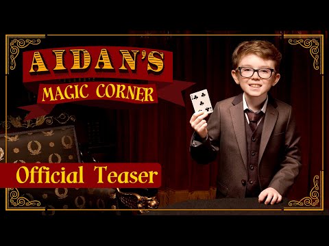 エイダンの魔法のコーナー」シーズン1：公式ティザー (‘Aidan’s Magic Corner,’ Season 1: Official Teaser)