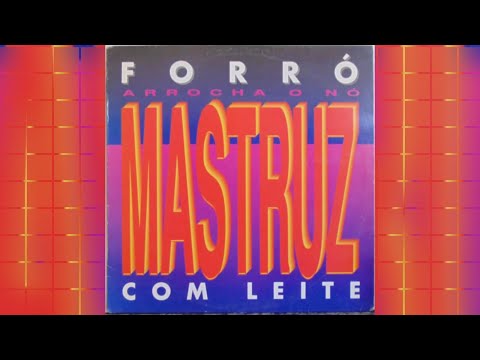 Mulher Não Se Aluga - Mastruz com Leite