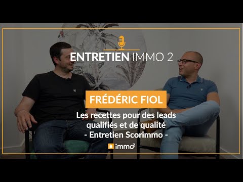Les agents immobiliers ne savent pas générer des leads : on peut résoudre ça - Entretien Scorimmo