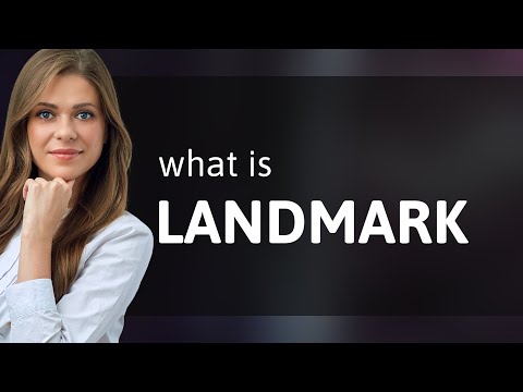 Landmark — what is LANDMARK meaning