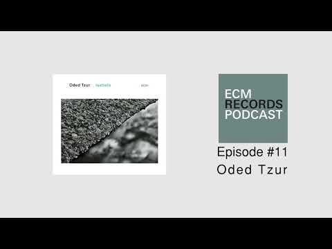 ECM Podcast #11 - Oded Tzur - 'Isabela'