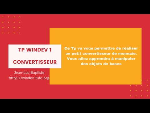 1 - Tp Windev Numéro 1 : Convertisseur