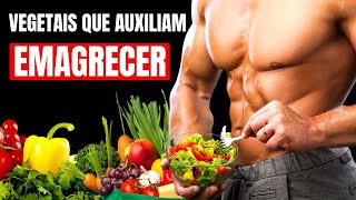 Os 11 MELHORES VEGETAIS Para PERDER PESO