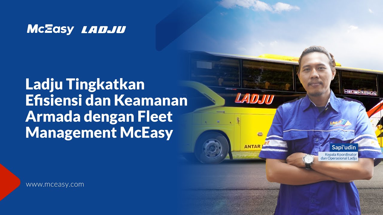 Ladju Tingkatkan Efisiensi dan Keamanan Armada dengan Fleet Management McEasy
