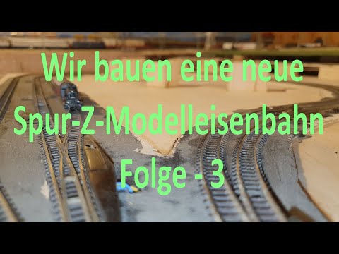 Wir bauen eine neue Spur Z Anlage - Teil 3 - Gleise und Schottern