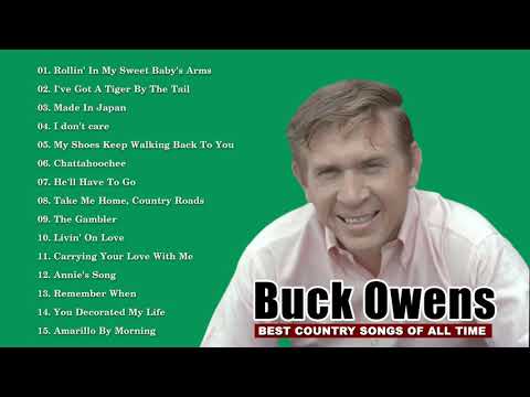 Buck Owens - Best Of Songs Buck Owens Buck - Owens Greatest Hits Full Album HD