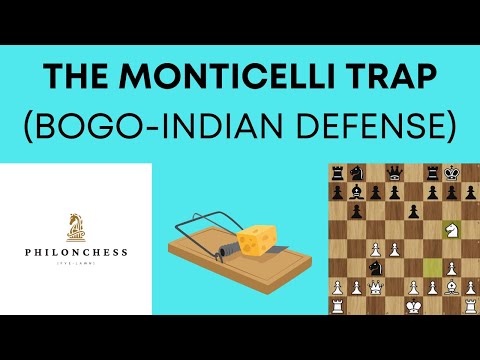 AN OPENING TRAP YOU MUST KNOW: Monticelli Trap (Bogo-Indian Defense)