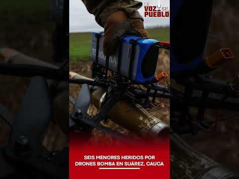 🚨 SEIS MENORES HERIDOS POR DRONES BOMBA EN SUÁREZ, CAUCA