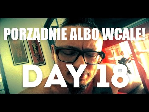 Daily 18 - 60 sekund z Kołczem Majkiem - Porządnie albo wcale!
