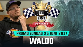 Waldo - Behind The Punches: Promo POB LIVE 1/8ste Finale