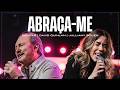 ABRAÇA ME BRASAS DAVID QUINLAN JULLIANY SOUZA Ao Vivo