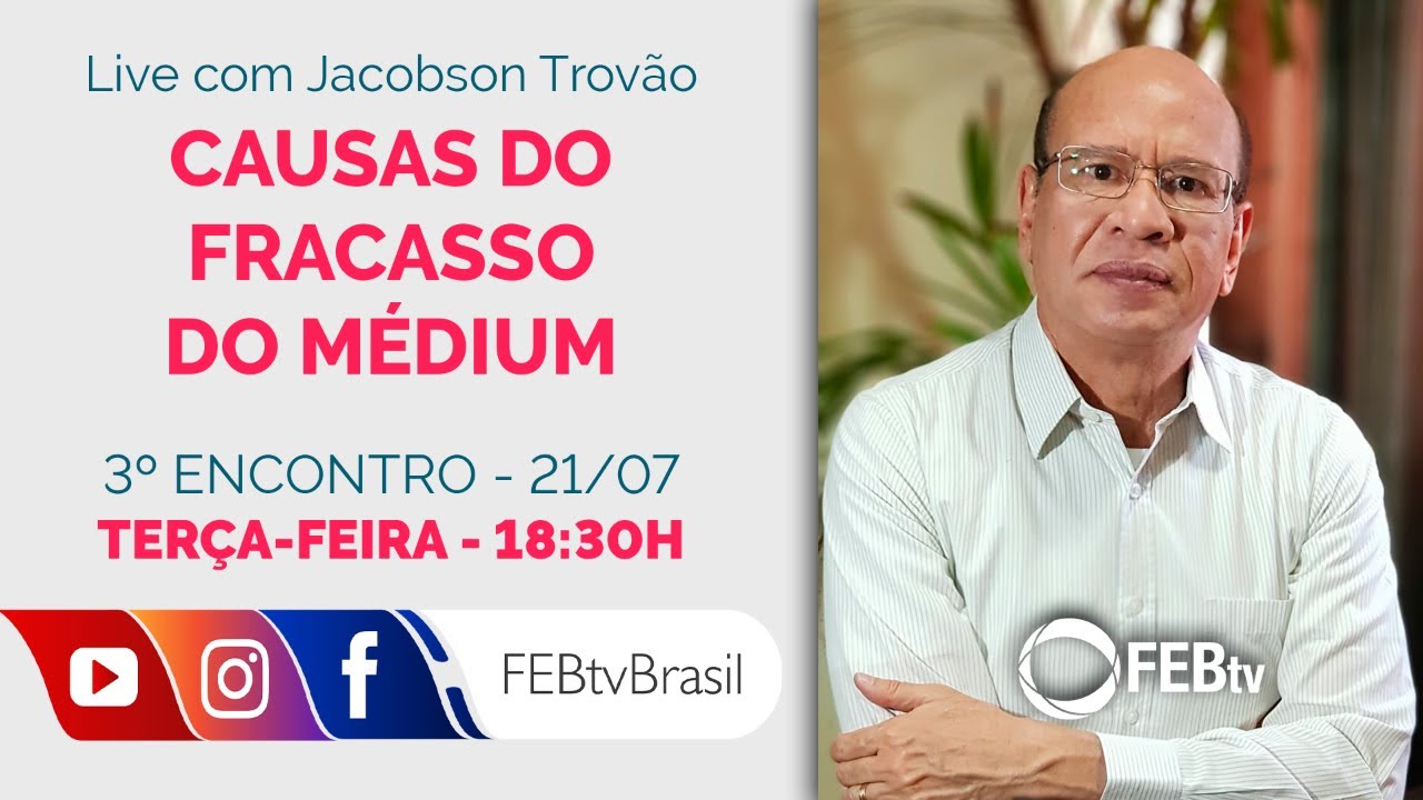 Causas do Fracasso do médium | Jacobson Trovão