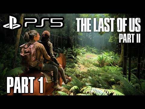 The Last of Us 2: PS5 Gameplay Walkthrough Part 1 -  (Tlou2 PS5)