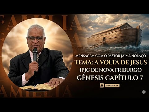 Mensagem com o pastor Jaime Nolaço. IPJc de Nova Friburgo RJ 