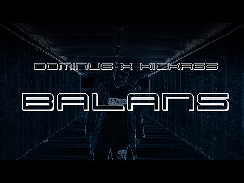 DOMINUS & Kickass | Balans (official video)