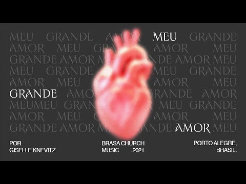Meu Grande Amor - Brasa Church