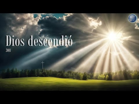 308. Dios descendió - Red ADvenir Himnos