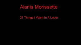 Alanis Morissette 21 Things I Want In A Lover + Lyrics