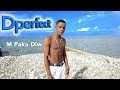 M Paka Diw - Dperfect 