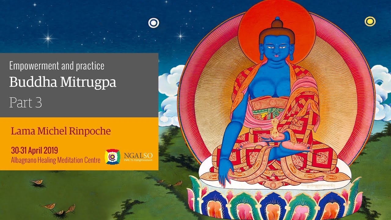 Iniziazione e pratica di Budda Mitrugpa - parte 3