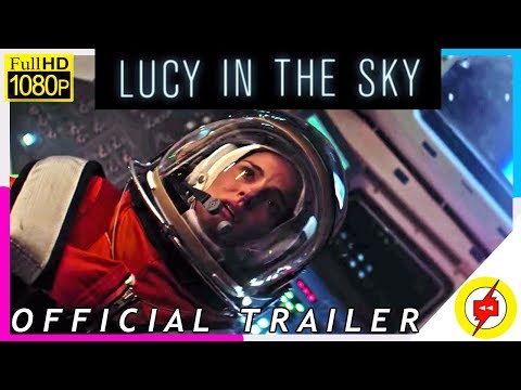 Lucy In The Sky 2019 | Official Teaser Trailer | Natalie Portman, Jon Hamm
