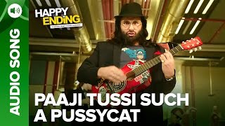 Paaji Tussi Such A Pussycat | Full Audio Song | Happy Ending | Saif Ali Khan & Ileana D'Cruz