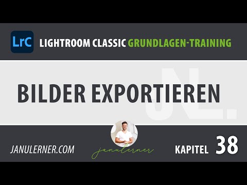 Exporting 38 images from Lightroom – Adobe Lightroom Tutorial (German)