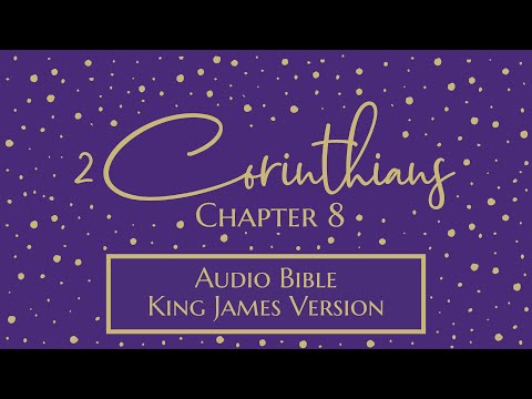 2 Corinthians 8 - Audio Bible - King James Version - 2 Corinthians Chapter 8