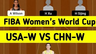 USA-W vs CHN-W Dream11 Team | USA W vs CHN W Dream11 Prediction, Fiba Women's World Cup USA vs CHN W