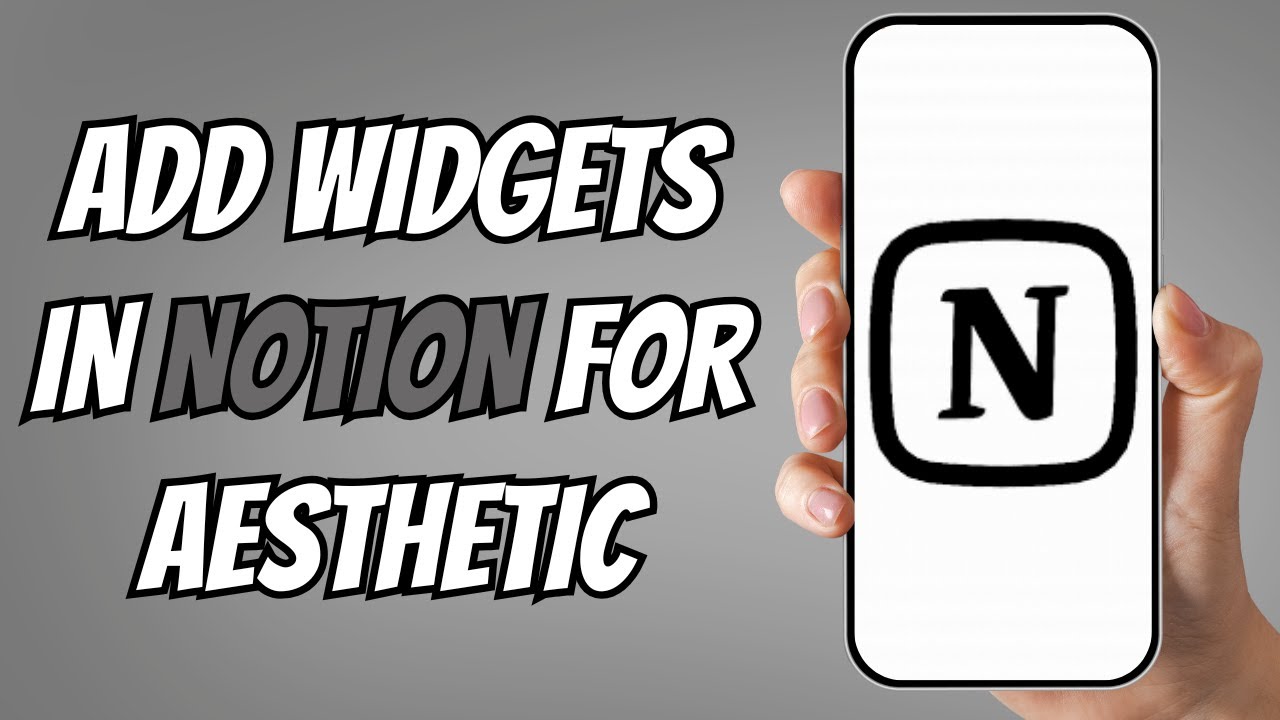 How to Use Notion Widgets for Aesthetic Dashboards