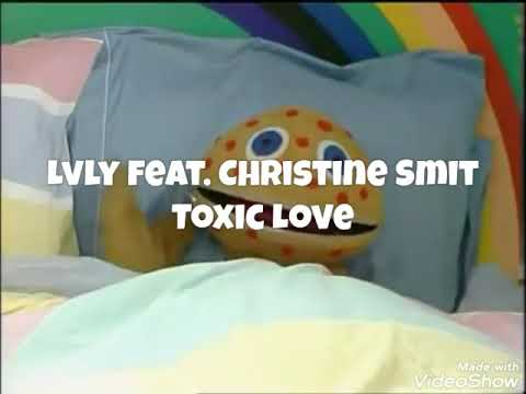 Lvly feat. Christine Smit - Toxic Love (Lyrics on screen)