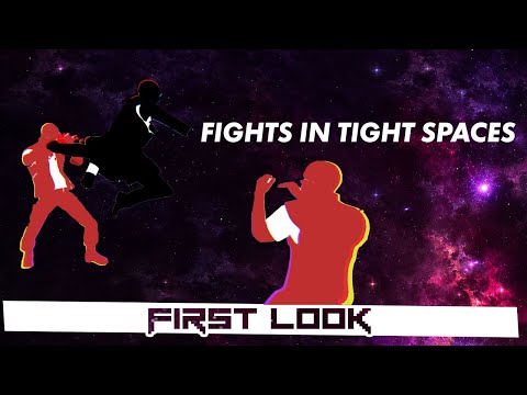 Fights in Tight Spaces - First Look with Esty8nine