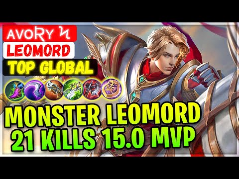 Monster Leomord 21 Kills 15.0 MVP Points [ Top Global Leomord ] ᴀᴠᴏʀʏ ϟ - Mobile Legends Build