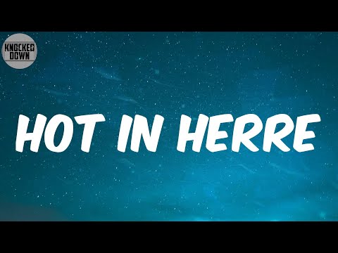 Hot In Herre (Lyrics) - Nelly