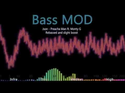 Json - Preacha Man ft. Monty G BASS MOD
