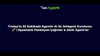 30 Dakikada JetAgent ile Agentic AI Kurulumu 🚀 Eşzamanlı Fonksiyon Çağrıları & A