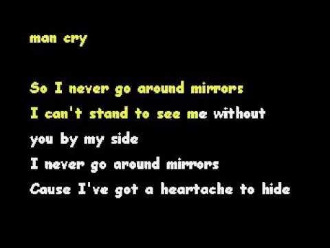 I Never Go Around Mirrors