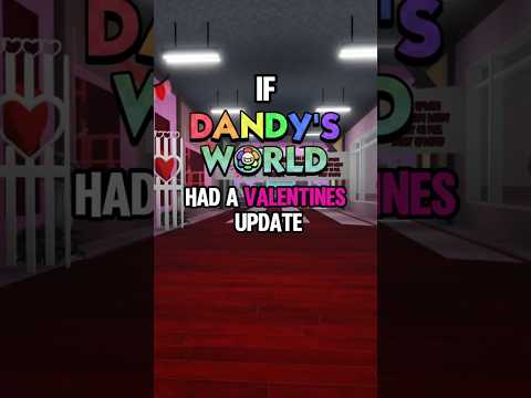 If Dandy's World Had A Valentines Update #roblox #dandysworld