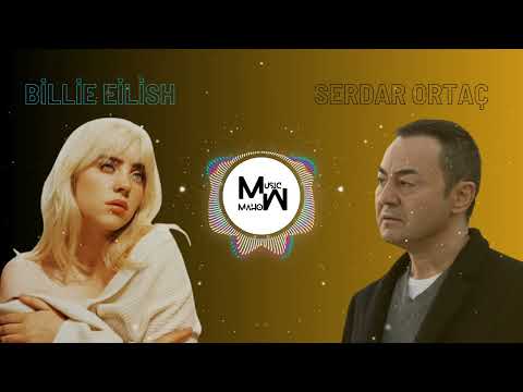 Billie Eilish & Serdar Ortac 🔴MIX 🔴 ( Bad guy - Dansoz )